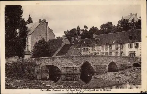 Ak Felletin Creuse, Le Pont Roby, vieux pont sur le Creuse
