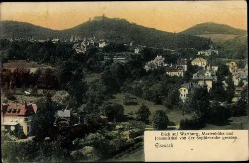 Ak Lutherstadt Eisenach in Thüringen, Wartburg, Marienhöhe, Johannisthal von der Sophienhöhe