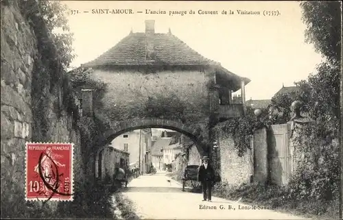 Ak Saint Amour Jura, L'ancien passage du Couvent de la Visitation