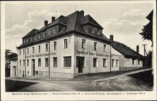 Ak Waldkirchen Grünhainichen im Erzgebirge Sachsen, Gasthof Ober Waldkirchen