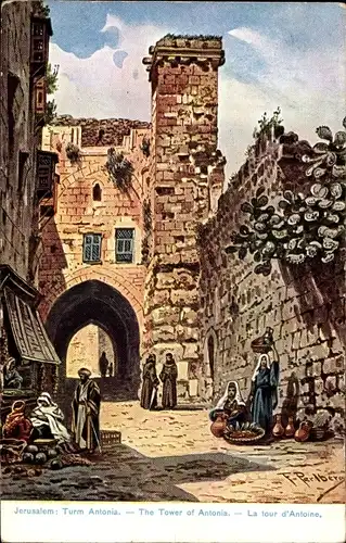 Künstler Ak Perlberg, F., Jerusalem Israel, Turm Antonia, The Tower of Antonia, Händler