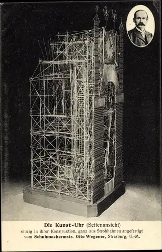 Ak Strasburg in der Uckermark, Kunstuhr aus Strohhalmen von Schuhmachereister Otto Wegener