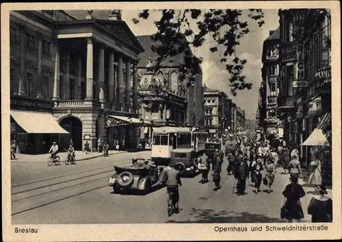 Ak Wrocław Breslau Schlesien, Opernhaus und Schweidnitzerstraße, Straßenbahn, Autos