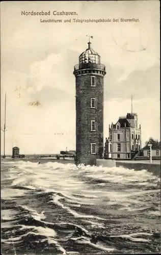 Ak Nordseebad Cuxhaven, Leuchtturm, Telegrafengebäude bei Sturmflut