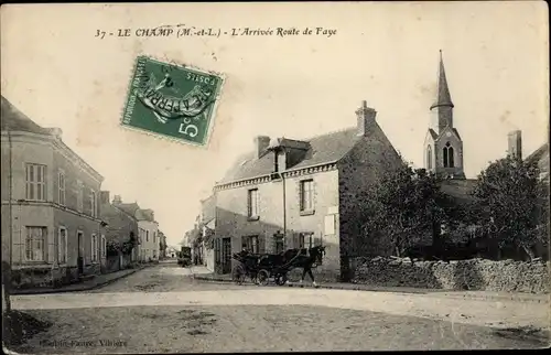 Ak Le Champ Maine-et-Loire, L'Arrivee Route de Faye