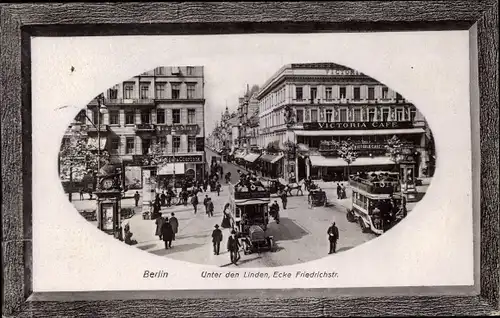 Passepartout Präge Ak Berlin Mitte, Unter den Linden, Ecke Friedrichstraße