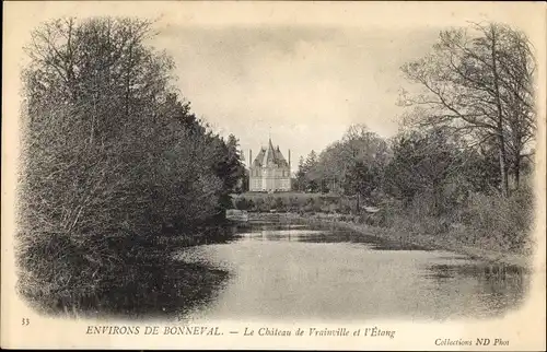 Ak Bonneval Eure et Loir, Le Chateau de Vrainville de l'Etang