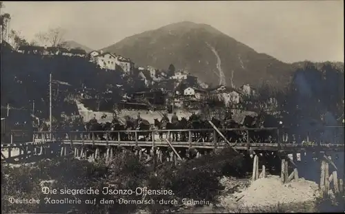 Ak Tolmein Tolmin Slowenien, Isonzo Offensive, deutsche Kavallerie auf dem Vormarsch