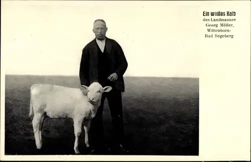 Foto Ak Bad Segeberg in Schleswig Holstein, Landmann Georg Möller mit weißem Kalb