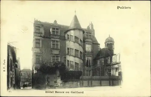 Ak Poitiers Vienne, Hotel Bauce ou Gaillard