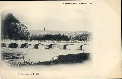 Ak Baume les Dames Doubs, Le Pont sur le Doubs