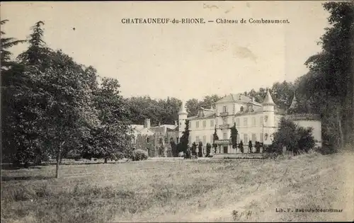 Ak Châteauneuf du Rhone Drome, Chateau de Combeaumont
