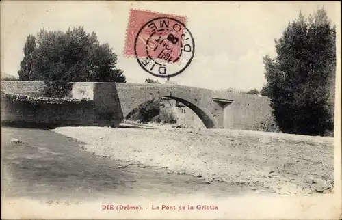 Ak Die Drome, Le Pont de la Griotte