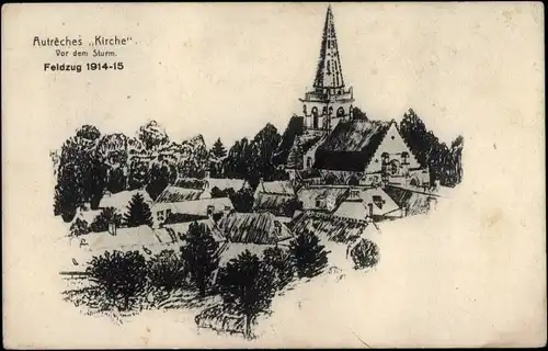 Ak Autrêches Oise, Kirche vor dem Sturm, Feldzug 1914-1915