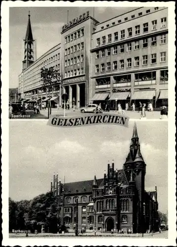 Ak Gelsenkirchen im Ruhrgebiet, Sparkasse und Rathaus