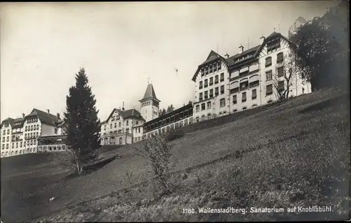 Ak Walenstadtberg Wallenstadtberg Walenstadt Sankt Gallen, Sanatorium auf Knoblisbühl