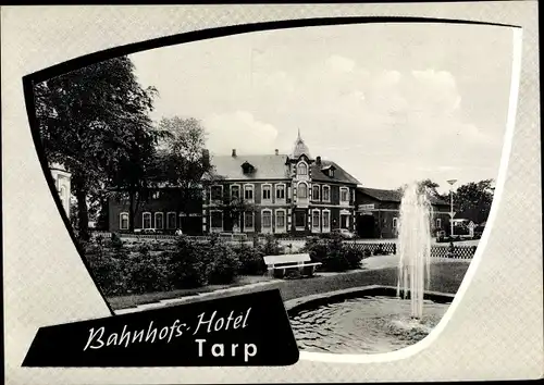 Ak Tarp in Schleswig Holstein, Bahnhofshotel, Springbrunnen