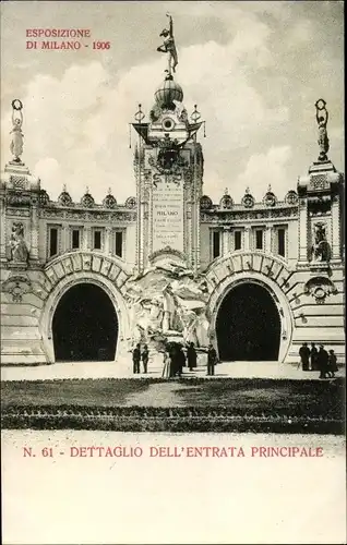 Ak Milano Mailand Lombardia, Esposizione 1906, Dettaglio dell'entrata principale
