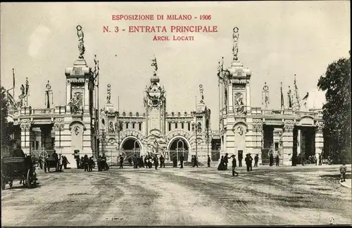 Ak Milano Mailand Lombardia, Weltausstellung 1906, Entrata Principale