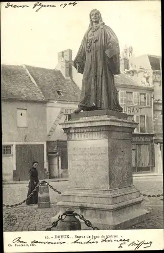 Ak Dreux Eure et Loir, Statue de Jean de Rotrou