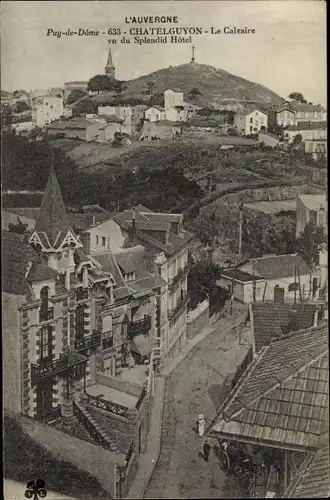 Ak Châtel Guyon Puy de Dôme, Le Calvaire vu du Splendid Hotel