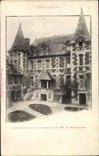 Ak Pont l Eveque Calvados, Ancienne Maison de l'intendance de Mlle de Montpensier