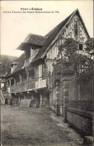 Ak Pont l Eveque Calvados, Ancient Couvent des Dames Dominicianes de l'Ile