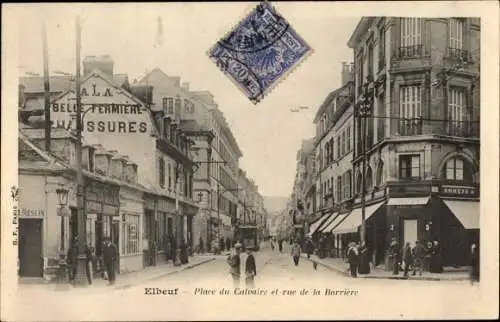 Ak Elbeuf Seine Maritime, Place du Calvaire et rue de la Barriere