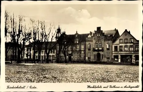 Ak Friedrichstadt an der Eider, Marktplatz, Rathaus, Amtsgericht