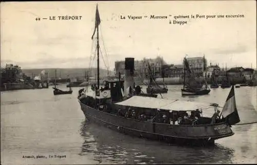 Ak Le Treport Seine Maritime, Le Vapeur Mercure quittant le Port pour une excursion à Dieppe