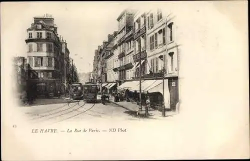 Ak Le Havre Seine Maritime, La Rue de Paris, Straßenbahnen