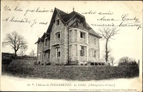 Ak Étang sur Arroux Saône et Loire, Chateau de Fougerette, Le Chalet