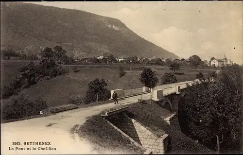 Ak Seythenex Haute Savoie, Le Pont et le Chef-lieu