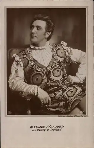 Ak Schauspieler Alexander Kirchner als Herzog in Rigoletto