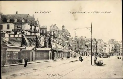 Ak Le Treport Seine Maritime, Le Quai Francois I et l'Hotel du Masoir
