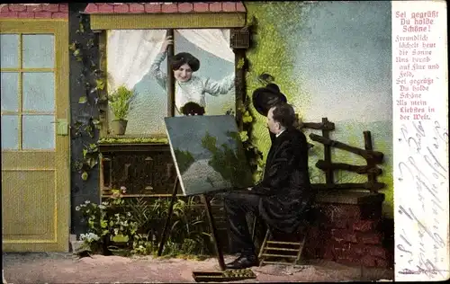 Ak Sei gegrüßt du holde Schöne, Maler mit Staffelei, Frau am Fenster
