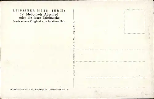 Künstler Ak Hub, Adalbert, Leipzig in Sachsen, Meßonkels Abschied, Mess Serie Nr. 12