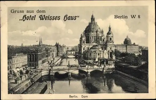 Ak Berlin Mitte, Hotel Weißes Haus, Krausenstraße 1, Dom