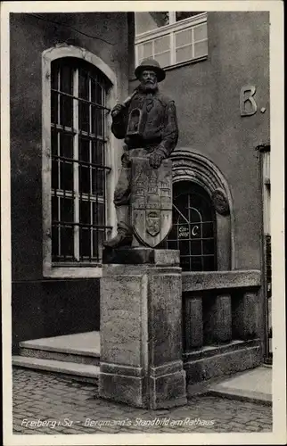 Ak Freiberg in Sachsen, Bergmanns Standbild am Rathaus