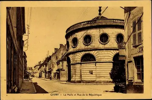 Ak Givry Saône et Loire, La Halle et Rue de la Republique