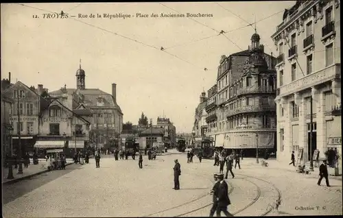 Ak Troyes Aube, Rue de la Republique, Place des Anciennes Boucheries