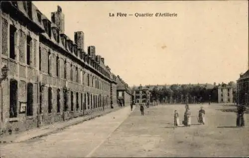Ak La Fère Aisne, Quartier d'Artillerie