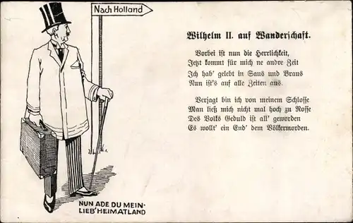 Künstler Ak Wilhelm II. auf Wanderschaft, Exil in Holland, Gedicht