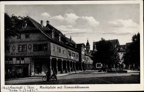 Ak Arnstadt in Thüringen, Marktplatz, Bismarckbrunnen, Buchhandlung