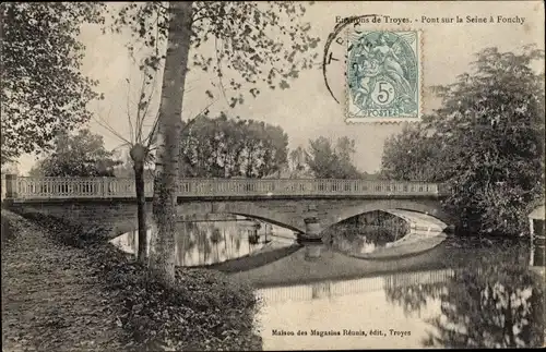 Ak Troyes Aube, Pont sur la Seine a Fonchy