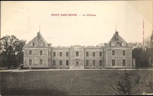 Ak Pont sur Seine Aube, Le Chateau