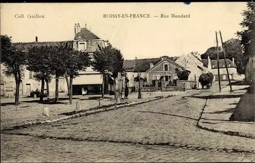 Ak Roissy en France Val d’Oise, Rue Houdard