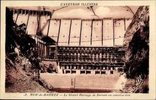 Ak Mur de Barrez Aveyron, Le Grand Barrage de Sarram en construction