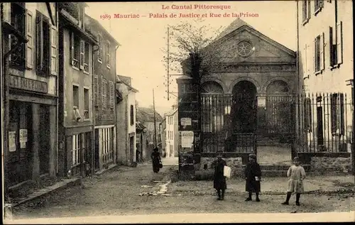 Ak Mauriac Cantal, Palais de Justice, Rue de la Prison