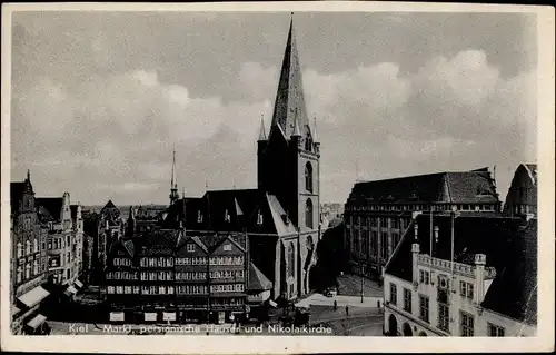 Ak Hansestadt Kiel, Markt, persianische Häuser und Nikolaikirche